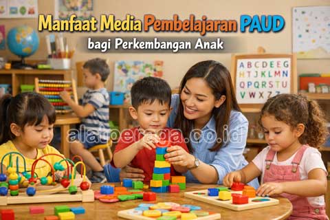 Manfaat Media Pembelajaran PAUD bagi Perkembangan Anak